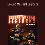 Neil Melanson – Ground Marshall Leglocks