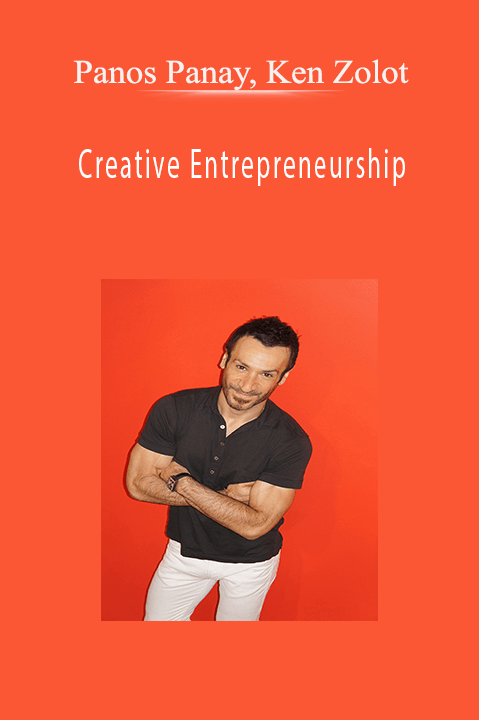 Panos Panay, Ken Zolot - Creative Entrepreneurship