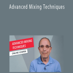 Richard Mendelson - Advanced Mixing Techniques