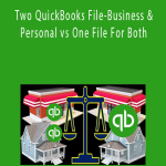 Robert (Bob) Steele – Two QuickBooks File-Business & Personal vs One File For Both