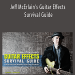 Truefire - Jeff McErlain's Guitar Effects Survival Guide