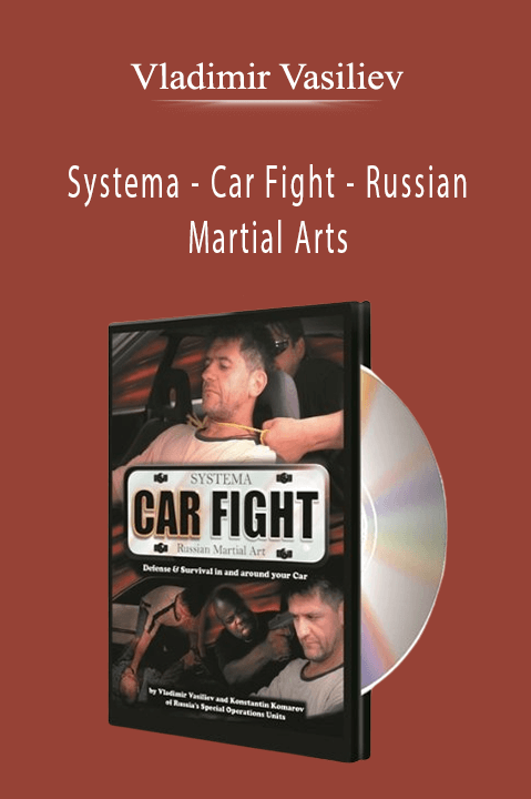 Vladimir Vasiliev - Systema - Car Fight - Russian Martial Arts
