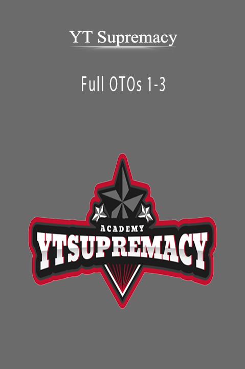 YT Supremacy - Full OTOs 1-3
