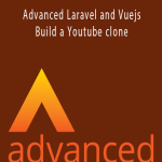 Advanced Laravel and Vuejs - Build a Youtube clone.