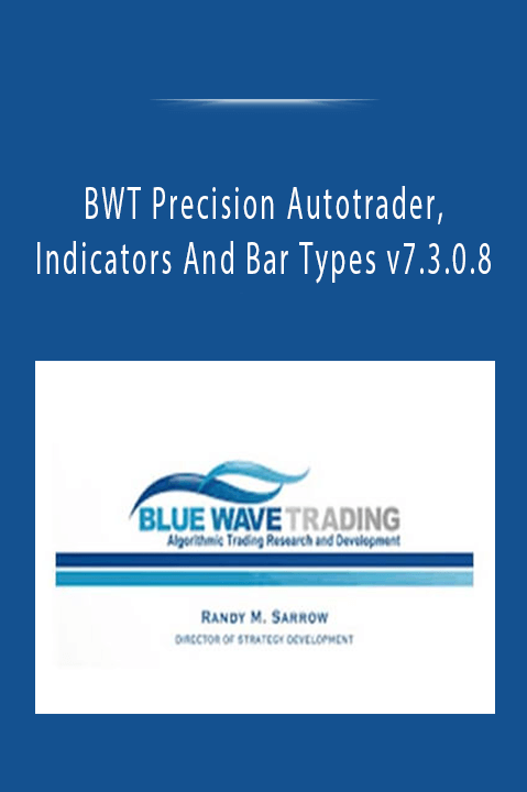 BWT Precision Autotrader, Indicators And Bar Types v7.3.0.8 BWT Precision Autotrader, Indicators And Bar Types v7.3.0.8