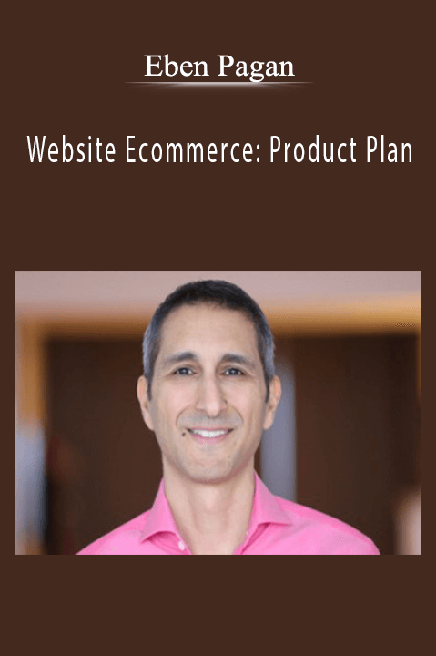Eben Pagan - Website Ecommerce Product Plan.Eben Pagan - Website Ecommerce Product Plan.