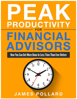James Pollard - Peak Productivity for Financial Advisors