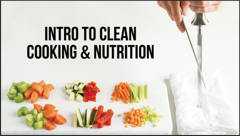 James Smith - Clean Eating Academy Intro to Clean Cooking & Nutrition