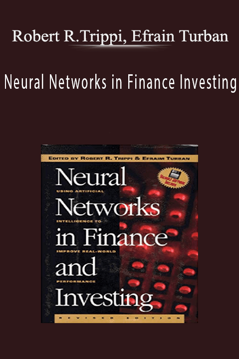 Robert R.Trippi, Efrain Turban – Neural Networks in Finance Investing