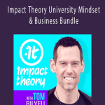 Tom Bilyeu - Impact Theory University Mindset & Business Bundle