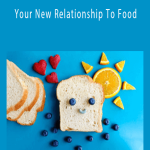 vWendy Down - Your New Relationship To Food