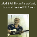 Amos Garrett - Rock & Roll Rhythm Guitar Classic Grooves of the Great R&B Players.