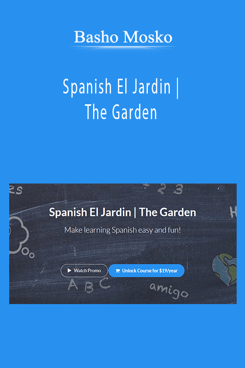 Basho Mosko - Spanish El Jardin The Garden