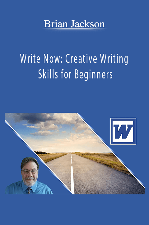 Brian Jackson - Write Now: Creative Writing Skills for Beginners