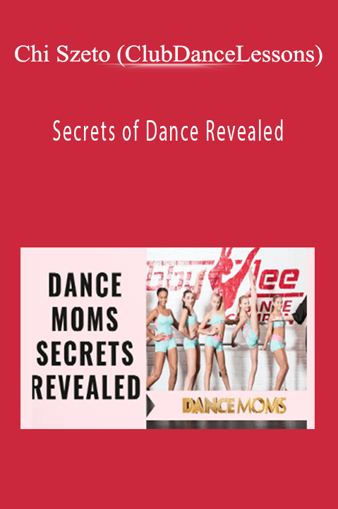 Chi Szeto (ClubDanceLessons) - Secrets of Dance Revealed