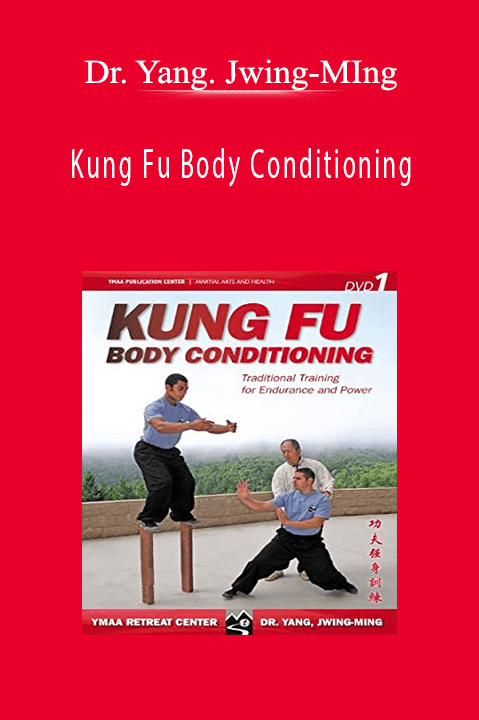 Dr. Yang. Jwing-MIng - Kung Fu Body Conditioning.