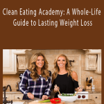 Erin Macdonld - Clean Eating Academy: A Whole-Life Guide to Lasting Weight Loss
