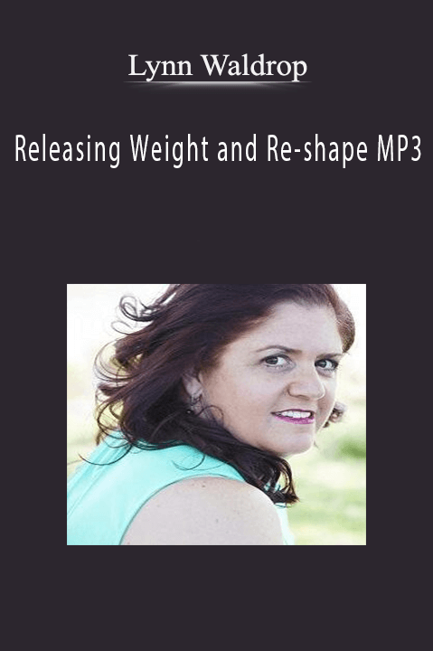 Lynn Waldrop – Releasing Weight and Re-shape MP3
