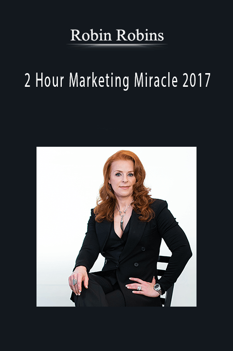 Robin Robins – 2 Hour Marketing Miracle 2017