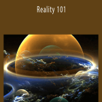 Thomas Campbell – Reality 101