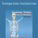 Tom Myers - Technique Series Functional Lines