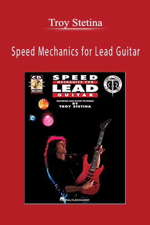 Troy Stetina - Speed Mechanics for Lead Guitar