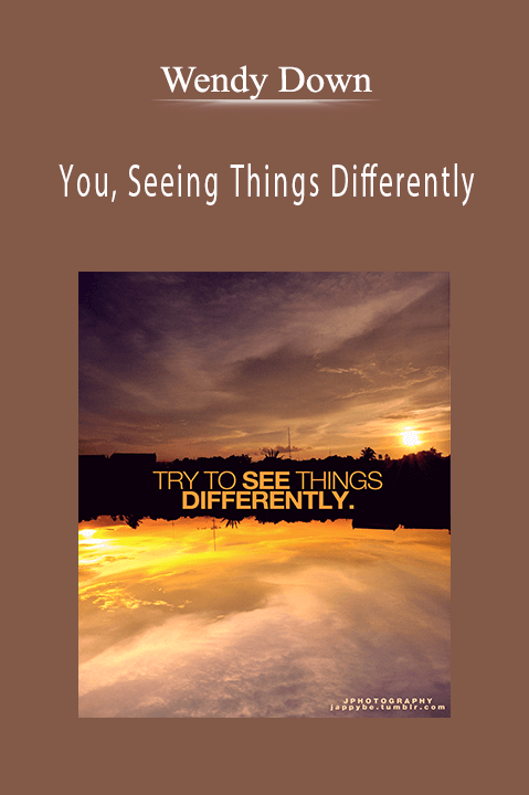 Wendy Down - You, Seeing Things Differently
