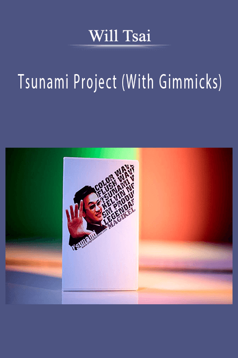Will Tsai - Tsunami Project (With Gimmicks)