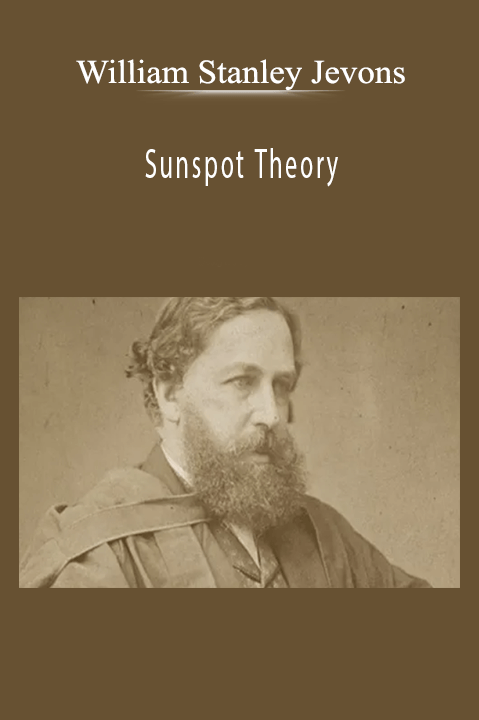 William Stanley Jevons – Sunspot Theory