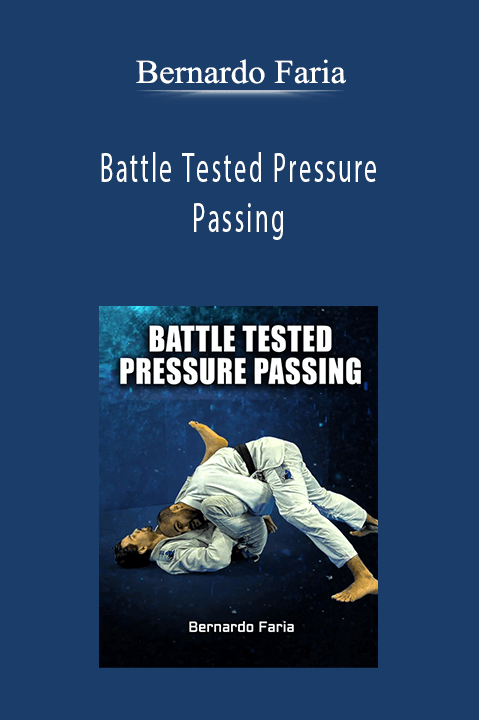 Bernardo Faria - Battle Tested Pressure Passing