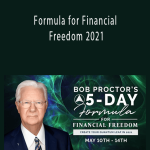 Bob Proctor - Formula for Financial Freedom 2021