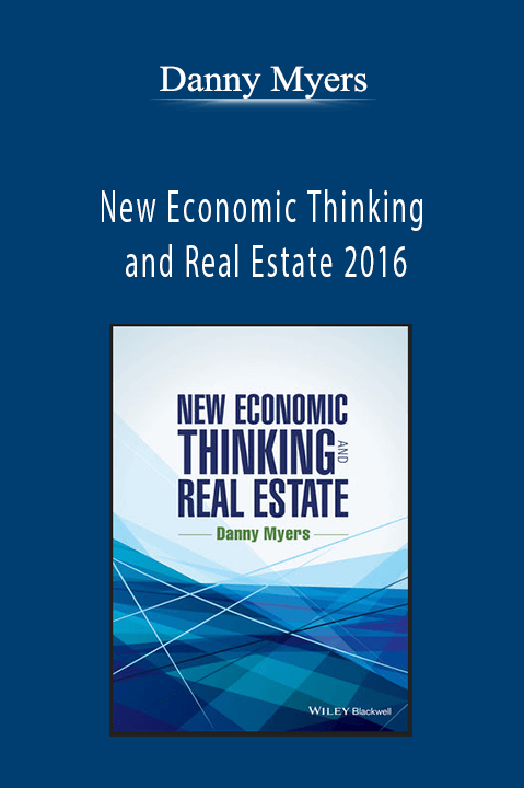 Danny Myers - New Economic Thinking and Real Estate 2016