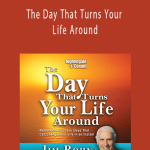 Jim Rohn - The Day That Turns Your Life Around