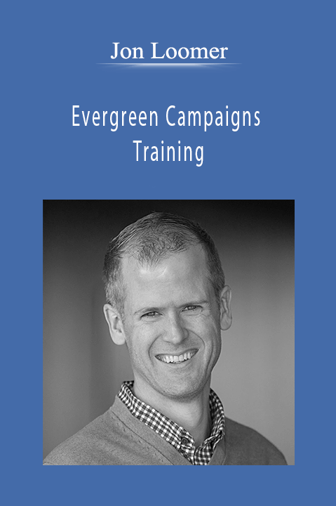 Jon Loomer - Evergreen Campaigns Training