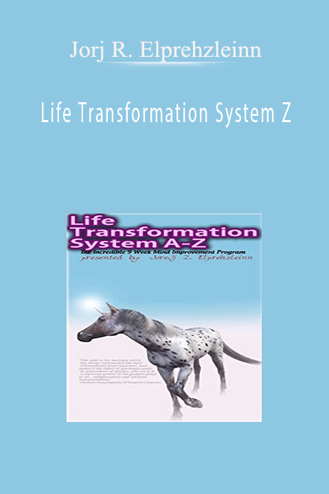 Jorj R. Elprehzleinn - Life Transformation System Z