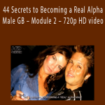 Matt Cross – 44 Secrets to Becoming a Real Alpha Male GB – Module 2 – 720p HD video