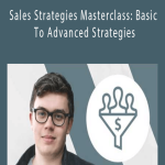 Sales Strategies Masterclass Basic To Advanced Strategies