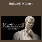 TTC, William R. Cook - Machiavelli In Context
