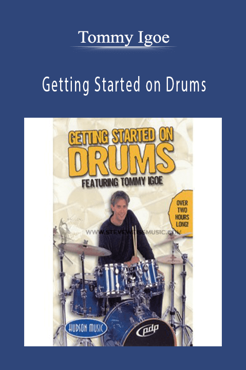 Tommy Igoe - Getting Started on Drums