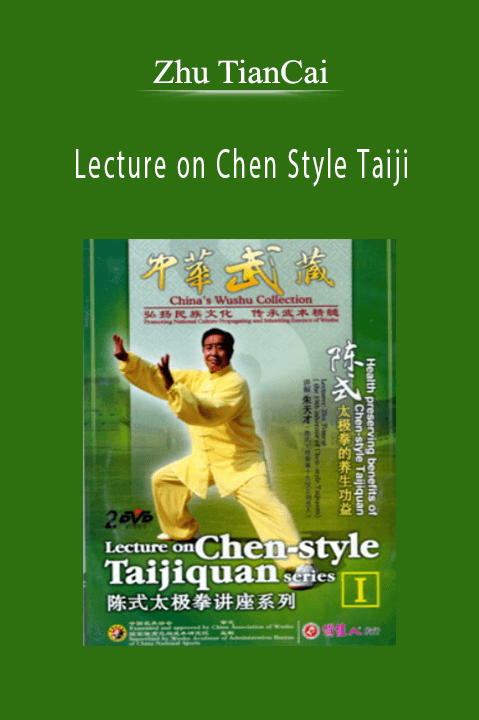 Zhu TianCai - Lecture on Chen Style Taiji