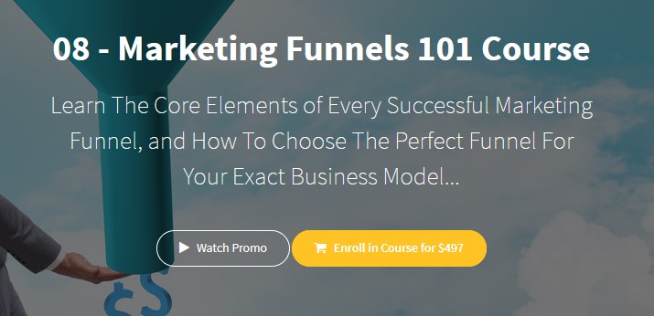 08 - Marketing Funnels 101 Course