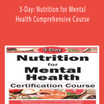 3-Day Nutrition for Mental Health Comprehensive Course - Anne Procyk