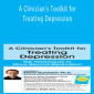 A Clinician's Toolkit for Treating Depression Top Techniques to Move Beyond Medication - Elisha Goldstein