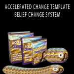 ACCELERATED CHANGE TEMPLATE - BELIEF CHANGE SYSTEM