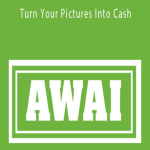 AWAI - Turn Your Pictures Into Cash A Comprehensive Program in Taking and Selling Amazing PhotographsAWAI - Turn Your Pictures Into Cash A Comprehensive Program in Taking and Selling Amazing Photographs