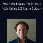 Aaron Ross - Predictable Revenue The Ultimate Cold Calling 2.0 Course & Library