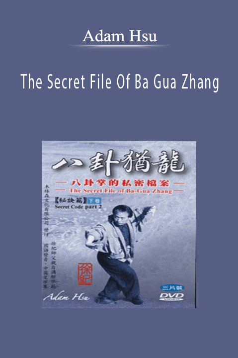 Adam Hsu - The Secret File Of Ba Gua Zhang