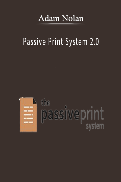 Adam Nolan - Passive Print System 2.0.
