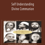 Adi-da - Self Understanding And Divine Communion.
