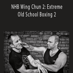 Alan Orr - NHB Wing Chun 2 Extreme Old School Boxing 2.